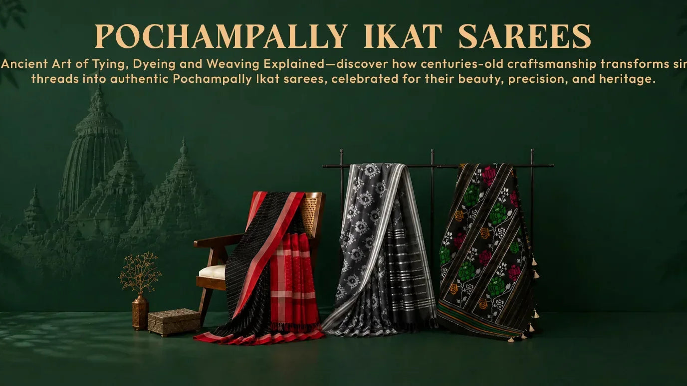 Pochampally Ikat Sarees: The Ancient Art of Tying, Dyeing and Weaving Explained