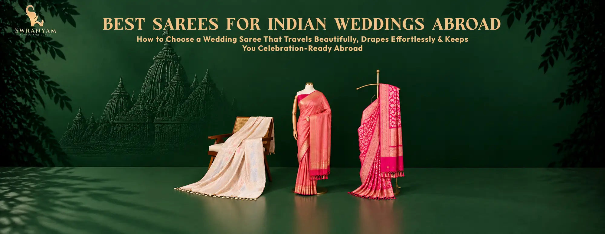 Best Sarees for Indian Weddings Abroad: A Bride’s Complete Guide